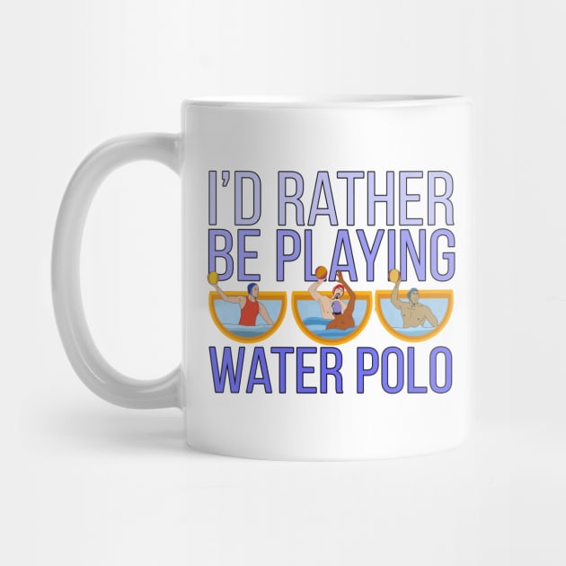 I'd Rather Be Playing Water Polo by DiegoCarvalho